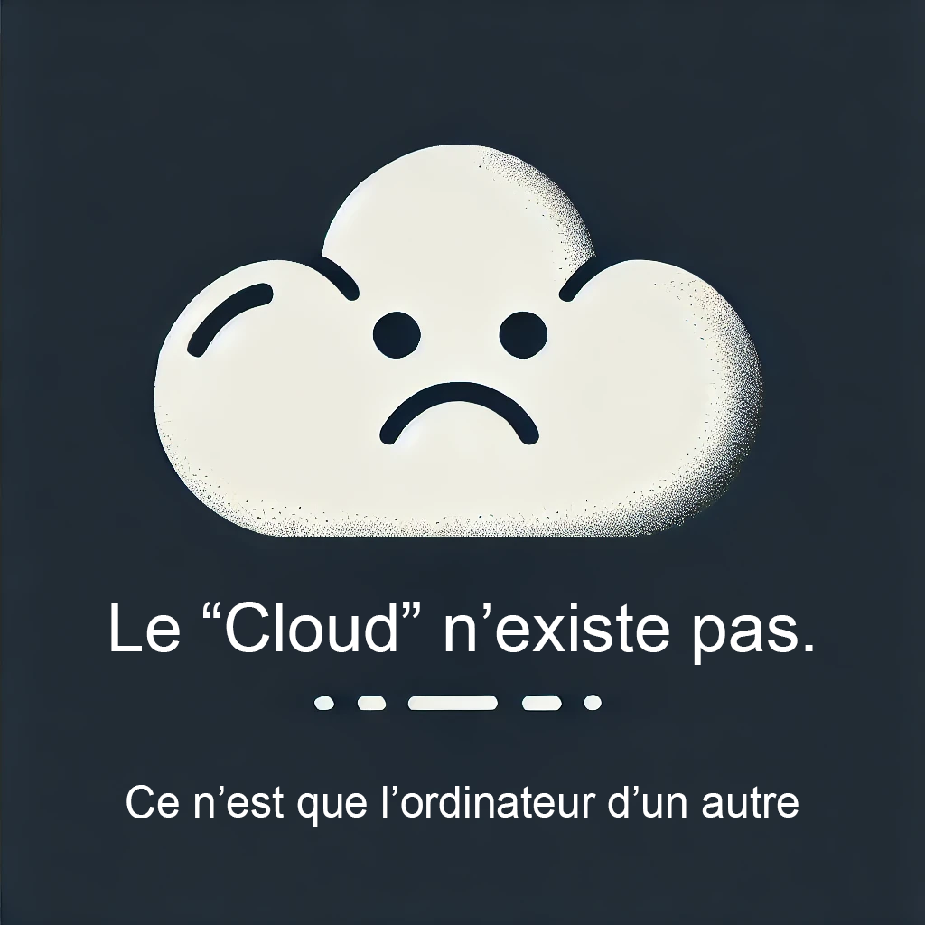 Le cloud n&rsquo;existe pas : pièges et dangers du cloud propriétaire et alternatives libres