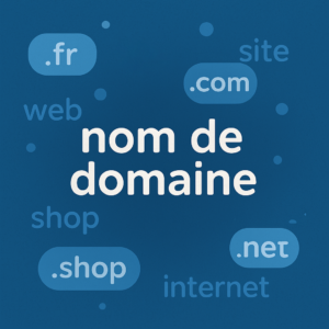 Nom de domaine : 10 règles pour bien le choisir en 2025